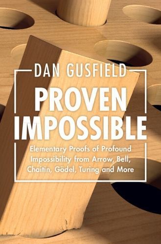 Proven Impossible By Dan Gusfield 9781009349505 (Hardback)