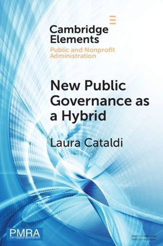 New Public Governance as a Hybrid By Laura Cataldi 9781009418928