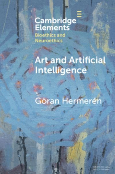 Art and Artificial Intelligence By Göran Hermerén 9781009431781