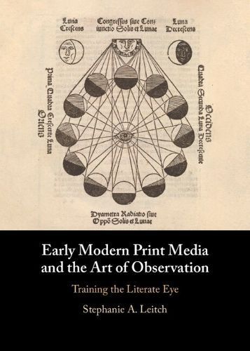 Early Modern Print Media and the Art of Observation 9781009444521