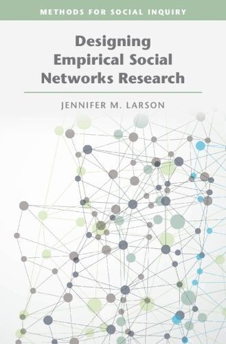 Designing Empirical Social Networks Research By Jennifer M. Larson