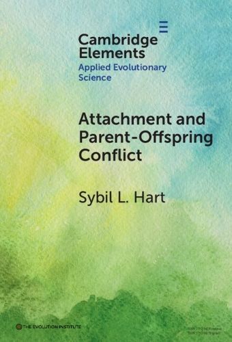 Attachment and Parent-Offspring Conflict By Sybil Hart 9781009486590