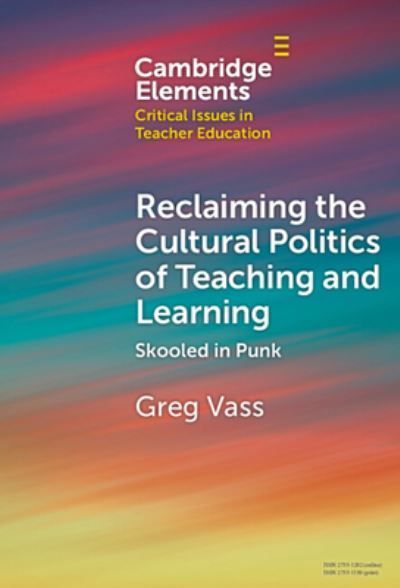 Reclaiming the Cultural Politics of Teaching and Learning By Greg Vass