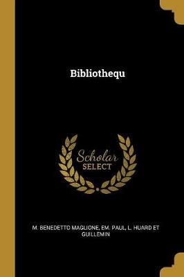 Bibliothequ By Maglione 9781010181729 (Paperback)