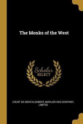 Monks of the West By Montalembert 9781010337560 (Paperback)