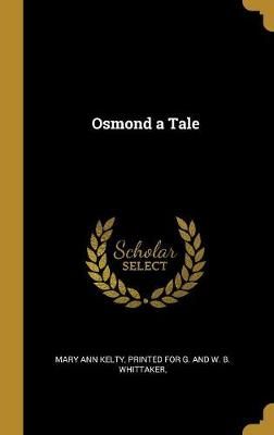 Osmond a Tale By Kelty 9781010444237 (Hardback)
