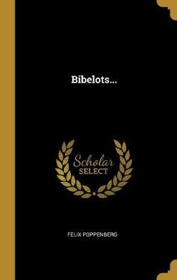 Bibelots... By Poppenberg 9781010641308 (Hardback)