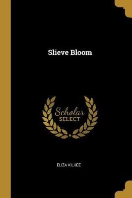 Slieve Bloom By Kilkee 9781010764793 (Paperback)