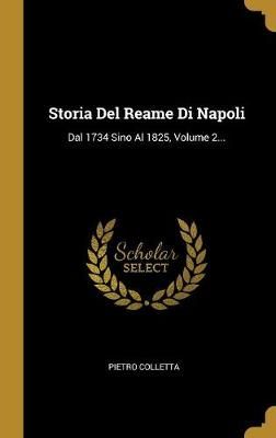 Storia Del Reame Di Napoli By Pietro Colletta 9781011637102 (Hardback)