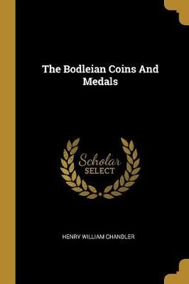 Bodleian Coins And Medals By Chandler 9781011658015 (Paperback)