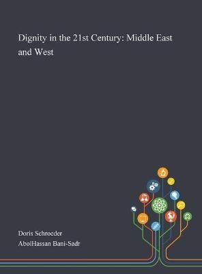 Dignity in the 21st Century By Doris Schroeder 9781013268311