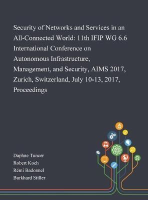 Security of Networks and Services in an All-Connected World (Hardback)