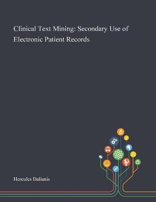 Clinical Text Mining By Hercules Dalianis 9781013269202 (Paperback)