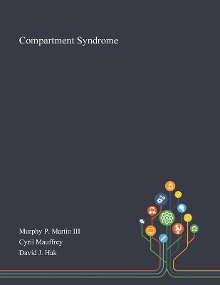 Compartment Syndrome By Murphy P Martin III 9781013270383 (Paperback)