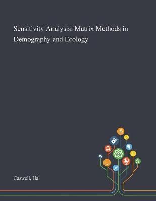 Sensitivity Analysis By Hal Caswell 9781013273308 (Paperback)