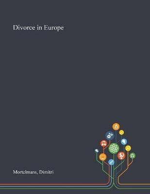Divorce in Europe By Dimitri Mortelmans 9781013276743 (Paperback)