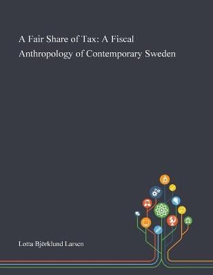 Fair Share of Tax By Lotta Björklund Larsen 9781013290701 (Paperback)