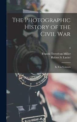 Photographic History of the Civil War By Miller 9781013297144