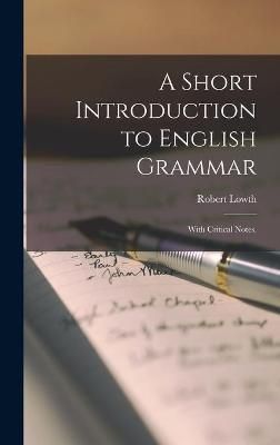 Short Introduction to English Grammar By Lowth 9781013302688