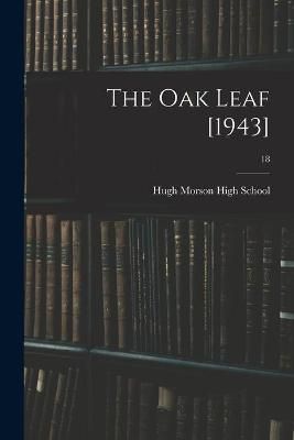 The Oak Leaf [1943]; 18 9781013302817 (Paperback)