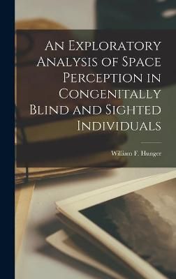 An Exploratory Analysis of Space Perception in Congenitally Blind and Sighted Individuals