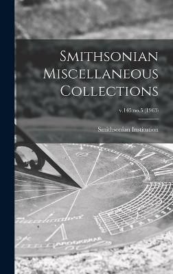 Smithsonian Miscellaneous Collections; v.145 9781013312557 (Hardback)