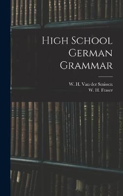 High School German Grammar By Van Der Smissen 9781013316579 (Hardback)