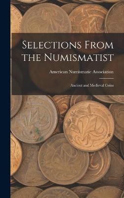 Selections From the Numismatist 9781013338052 (Hardback)