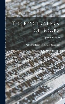 Fascination of Books [microform] By Shaylor 9781013368400 (Hardback)