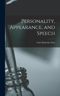 Personality, Appearance, and Speech By Tom Hatherley 1886- Pear
