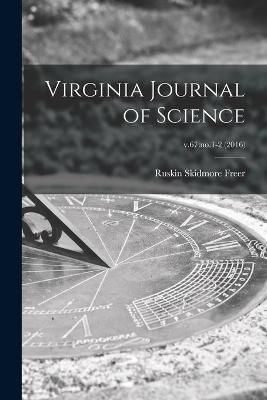 Virginia Journal of Science; V.67 By Ruskin Skidmore Freer (Paperback)