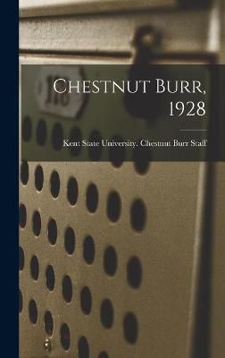 Chestnut Burr, 1928 By Kent State University Chestnut Burr (creator)