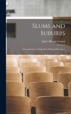 Slums and Suburbs By James Bryant 1893-1978 Conant 9781013399312