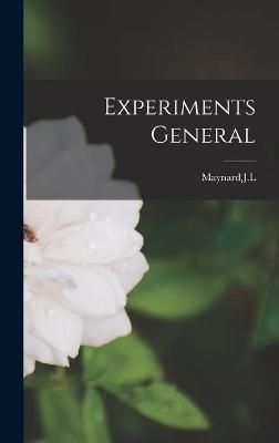 Experiments General By J L Maynard (creator) 9781013407048 (Hardback)