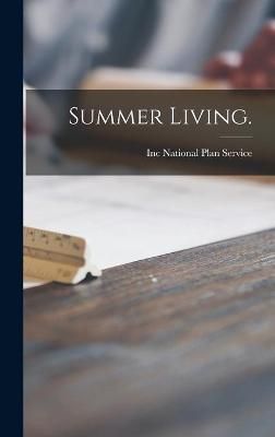 Summer Living. By Inc National Plan Service (creator) 9781013407062