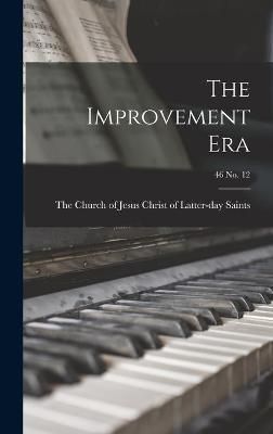 The Improvement Era; 46 No. 12 9781013412134 (Hardback)