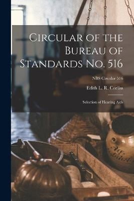 Circular of the Bureau of Standards No. 516 9781013412684 (Paperback)