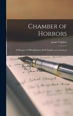 Chamber of Horrors By Pseud Vigilans 9781013422867 (Hardback)