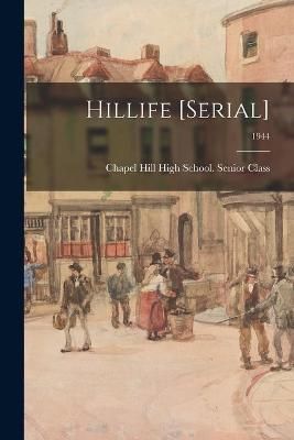 Hillife [Serial]; 1944 9781013426056 (Paperback)