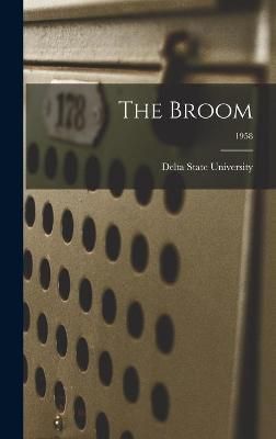 The Broom; 1958 By Delta State University (creator) 9781013434846