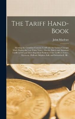 Tariff Hand-book [microform] By MacLean 9781013472824 (Hardback)