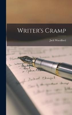 Writer's Cramp By Jack 1894-1971 Woodford 9781013480058 (Hardback)