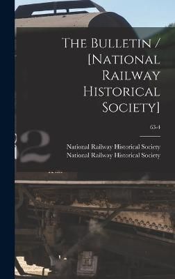 The Bulletin / [National Railway Historical Society]; 63-4 (Hardback)