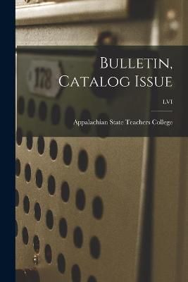 Bulletin, Catalog Issue; LVI 9781013500206 (Paperback)