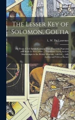 Lesser Key of Solomon, Goetia By de Laurence 9781013501876 (Hardback)