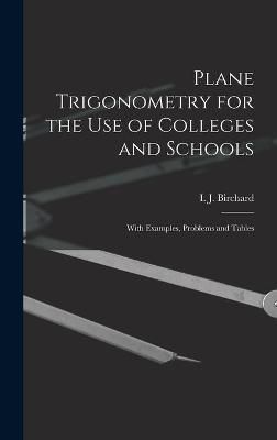 Plane Trigonometry for the Use of Colleges and Schools [microform]