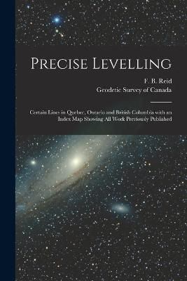 Precise Levelling [microform] By Reid 9781013508110 (Paperback)