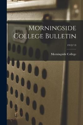 Morningside College Bulletin; 1912/13 9781013516320 (Paperback)