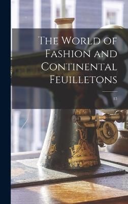 World of Fashion and Continental Feuilletons; 15 By Anonymous
