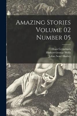 Amazing Stories Volume 02 Number 05 9781013521294 (Paperback)
